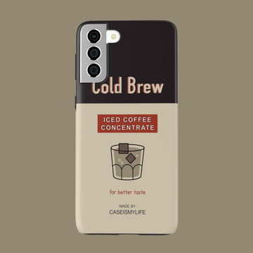 Cold Brew Coffee - Galaxy S21 Plus - CaseIsMyLife